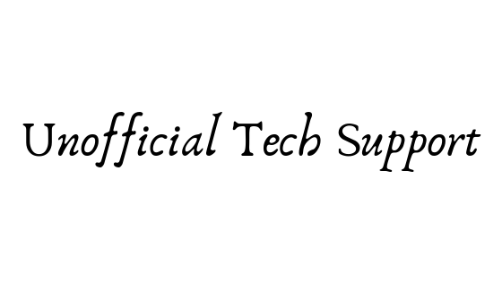 Unofficial Tech Support; signing off.